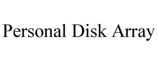 PERSONAL DISK ARRAY