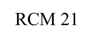 RCM 21