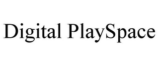 DIGITAL PLAYSPACE