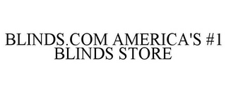 BLINDS.COM AMERICA'S #1 BLINDS STORE