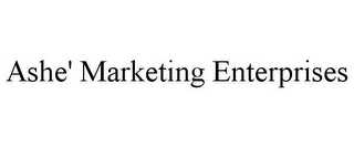 ASHE' MARKETING ENTERPRISES