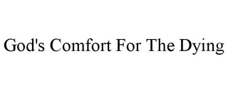 GOD'S COMFORT FOR THE DYING