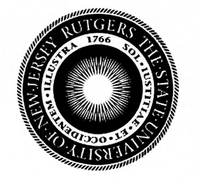 RUTGERS THE · STATE · UNIVERSITY · OF · NEW · JERSEY SOL · IUSTITIAE · ET · OCCIDENTEM · ILLUSTRA 1766