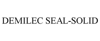 DEMILEC SEAL-SOLID