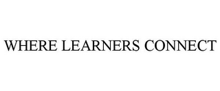 WHERE LEARNERS CONNECT