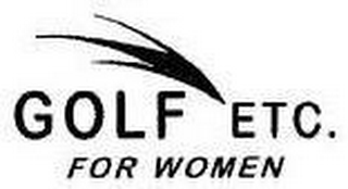 GOLF ETC. FOR WOMEN