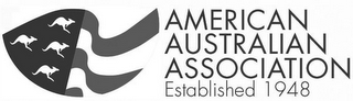 AMERICAN AUSTRALIAN ASSOCIATION ESTABLISHED 1948