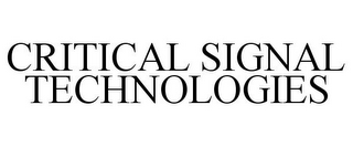 CRITICAL SIGNAL TECHNOLOGIES