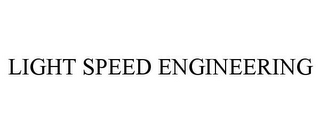 LIGHT SPEED ENGINEERING