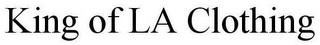 KING OF LA CLOTHING