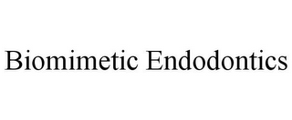 BIOMIMETIC ENDODONTICS