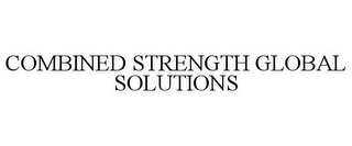 COMBINED STRENGTH GLOBAL SOLUTIONS