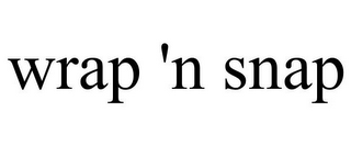 WRAP 'N SNAP