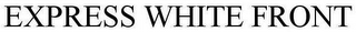 EXPRESS WHITE FRONT