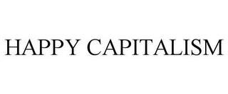 HAPPY CAPITALISM