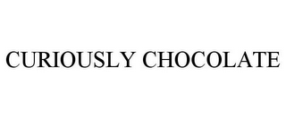 CURIOUSLY CHOCOLATE