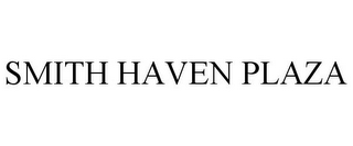 SMITH HAVEN PLAZA