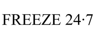 FREEZE 24·7