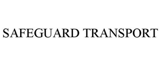 SAFEGUARD TRANSPORT