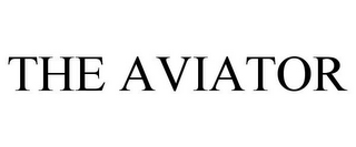 THE AVIATOR