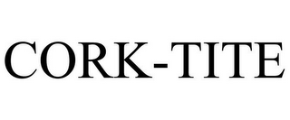 CORK-TITE