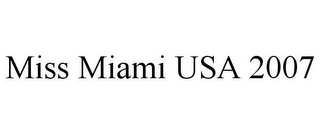MISS MIAMI USA 2007