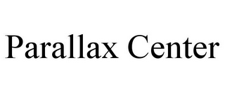 PARALLAX CENTER