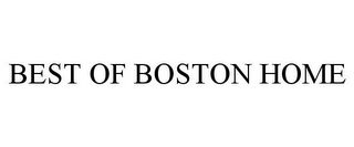 BEST OF BOSTON HOME