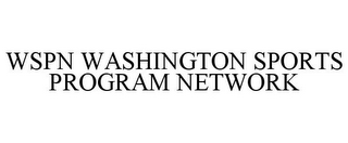 WSPN WASHINGTON SPORTS PROGRAM NETWORK