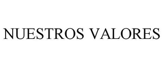 NUESTROS VALORES