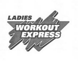 LADIES WORKOUT EXPRESS