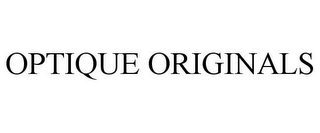 OPTIQUE ORIGINALS