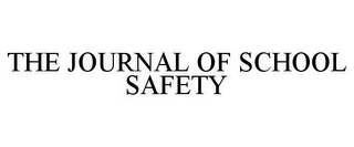 THE JOURNAL OF SCHOOL SAFETY