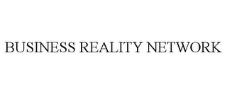 BUSINESS REALITY NETWORK