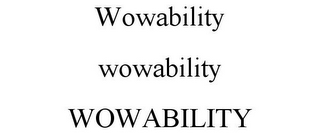 WOWABILITY WOWABILITY WOWABILITY