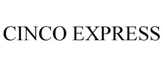 CINCO EXPRESS