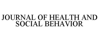 JOURNAL OF HEALTH AND SOCIAL BEHAVIOR