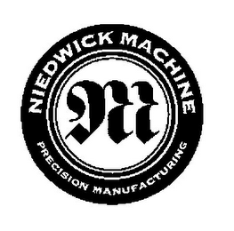 NIEDWICK MACHINE PRECISION MANUFACTURING M