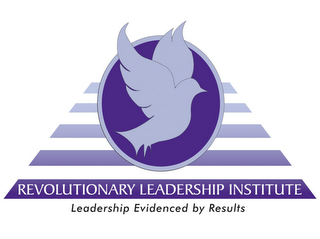 REVOLUTIONARY LEADERSHIP INSTITUTE LEADERSHIP EVIDENCED BY RESULTS