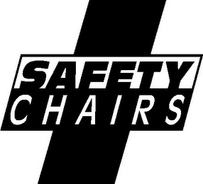 SAFETY CHAIRS