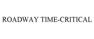 ROADWAY TIME-CRITICAL