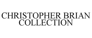 CHRISTOPHER BRIAN COLLECTION