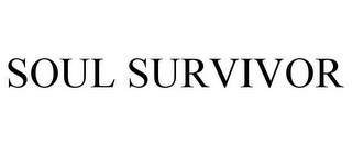 SOUL SURVIVOR