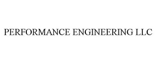 PERFORMANCE ENGINEERING LLC