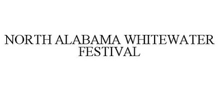 NORTH ALABAMA WHITEWATER FESTIVAL