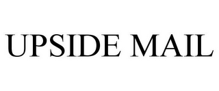 UPSIDE MAIL