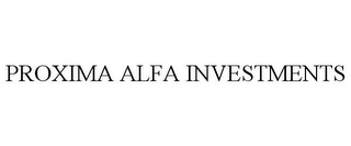 PROXIMA ALFA INVESTMENTS