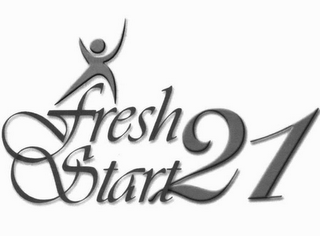 FRESH START 21