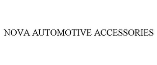 NOVA AUTOMOTIVE ACCESSORIES