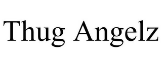THUG ANGELZ